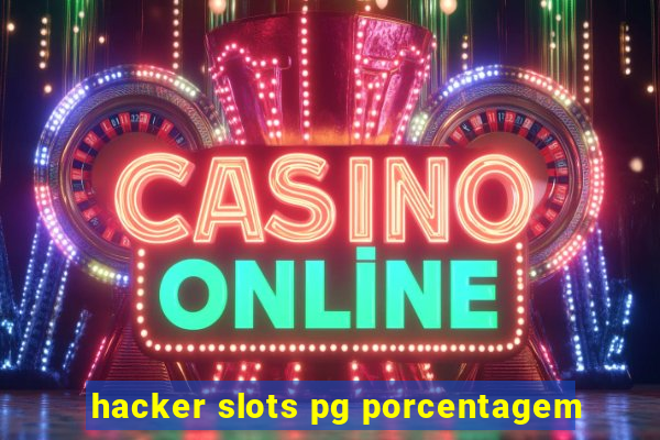 hacker slots pg porcentagem